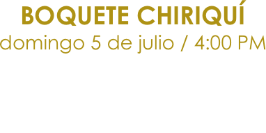 Boquete Chiriquí
domingo 5 de julio / 4:00 PM

BIBLIOTECA DE BOQUETE
Entrada general: B/15.00
Para mayor información: 720-2879
admin@biblioboquete.com